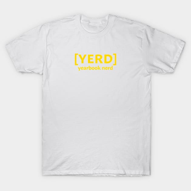 YERD T-Shirt by InTrendSick